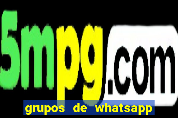 grupos de whatsapp de putaria